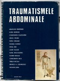 Traumatismele abdominale - Coord. C. Caloghera, Ed. Facla, 1983, cartonată/ Vademecum de urgențe medicale, G. Popa, Ed. Medicala, 1981, cartonata