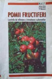 POMII FRUCTIFERI. LUCRARI DE INFIINTARE SI INTRETINERE A PLANTATIILOR-A. CHIRA, L. CHIRA, FL. MATEESCU-194276