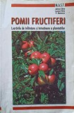 POMII FRUCTIFERI. LUCRARI DE INFIINTARE SI INTRETINERE A PLANTATIILOR-A. CHIRA, L. CHIRA, FL. MATEESCU