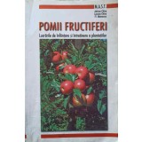 POMII FRUCTIFERI. LUCRARI DE INFIINTARE SI INTRETINERE A PLANTATIILOR-A. CHIRA, L. CHIRA, FL. MATEESCU-194276