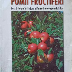 POMII FRUCTIFERI. LUCRARI DE INFIINTARE SI INTRETINERE A PLANTATIILOR-A. CHIRA, L. CHIRA, FL. MATEESCU