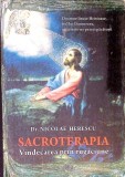 Sacroterapia. Vindecarea prin rugaciune - Nicolae Herescu, Editura Semne, 2014, Carte Medicina