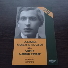Doctorul Nicolae C. Paulescu sau Stiinta marturisitoare - Razvan Codrescu (ed.)