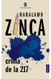 Crima de la 217 - Paperback brosat - Haralamb Zincă - Publisol