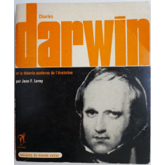 Charles Darwin et la theorie moderne de l&#039;evolution &ndash; Jean F. Leroy