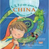 1 2 3 si-am ajuns in China. Floarea sacra - Editura Ars Libri