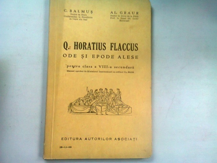 Q. HORATIU FLACCUS. ODE SI EPODE ALESE - C. BALMUS (PENTRU CLASA VIII-A SECUNDARA)