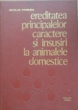 EREDITATEA PRINCIPALELOR CARACTERE SI INSUSIRI LA ANIMALELE DOMESTICE