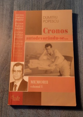 Cronos autodevorandu-se ... memorii 1 Dumitru Popescu cu autograf foto