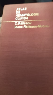Atlas de hematologie clinica,c raileanu foto