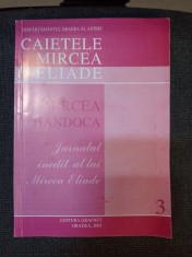 Mircea Handoca: Jurnalul inedit al lui Mircea Eliade foto