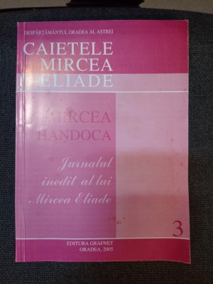 Mircea Handoca: Jurnalul inedit al lui Mircea Eliade foto