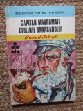 Capitan Mavromati. Ciulinii Baraganului - Panait Istrati, Ion Creanga, 1984, Biblioteca pentru toti copiii, Coperta Cartonata