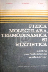 Fizica moleculara, termodinamica si statistica pentru perfectionarea profesorilor foto