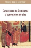 Cunoasterea de Dumnezeu si cunoasterea de sine - Sfantul Ioan de Kronstadt