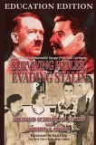 Surviving Hitler, Evading Stalin: One Woman&#039;s Remarkable Escape from Nazi Germany - Education Edition