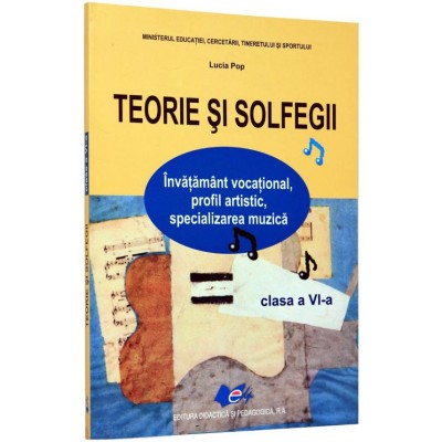 Teorie si solfegii clasa VI - Lucia Pop foto