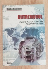 Cutremurul. Hazard natural major pentru Rom&acirc;nia - Nicolae M&acirc;ndrescu