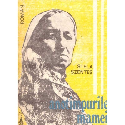 Stela Szentes - Anotimpurile mamei - roman - 137364 foto