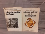 PIETRELE DACILOR VORBESC/ENIGMELE PIETRELOR DE LA SARMIZEGETUSA-PAUL MACKENDRICK/IOAN RODEAN