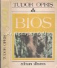 Bios III - Tudor Opris