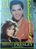 Cartea Eu si Elvis - Priscilla Beulieu Presley, Sandra Harmon, Stare Buna, Romana, Carti