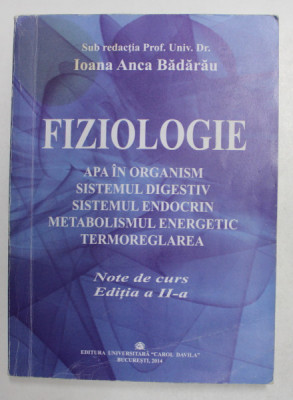 FIZIOLOGIE - APA IN ORGANISM ...TERMOREGLAREA , sub redactia IOANA ANCA BADARAU , 2014 foto