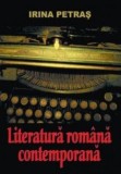 Cumpara ieftin Literatura romana contemporana/Irina Petras