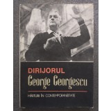 Viorel Cosma (ed.) - Dirijorul George Georgescu: mărturii &icirc;n contemporaneitate