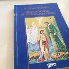 PR. STEFAN BUCHIU, ORTODOXIE SI SECULARIZARE. EDITURA LIBRA 1999