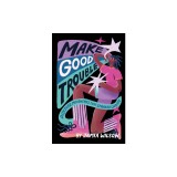 Make Good Trouble: Discover Movements That Sparked Change