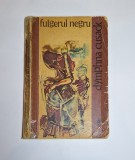 Fulgerul negru &ndash; Aut. Dymphna Cusack, Trad. Paul B. Marian, Ed. Univers, 1975