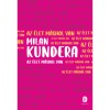 Az &eacute;let m&aacute;shol van - Milan Kundera