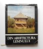 Din arhitectura lemnului - Andrei Panoiu (Arhitectura de-a lungul veacurilor)