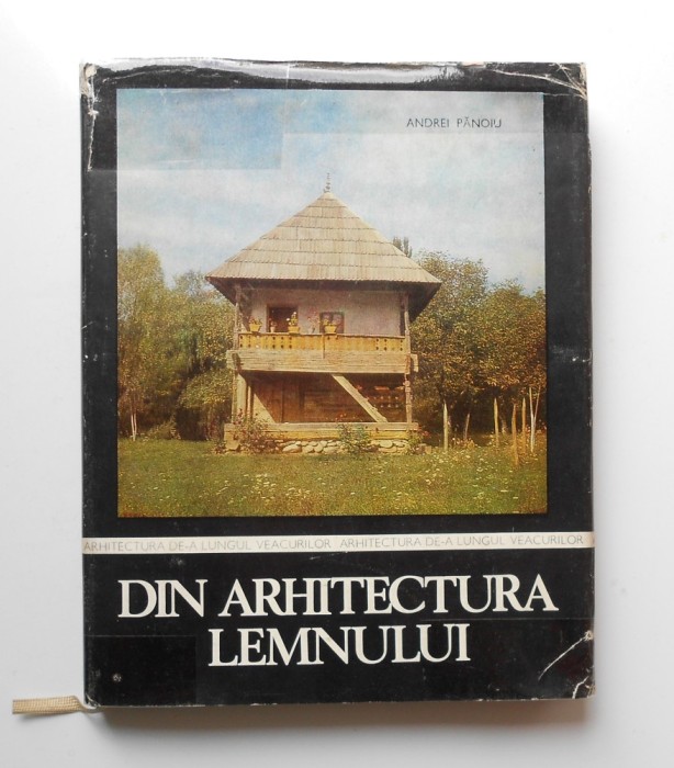 Din arhitectura lemnului - Andrei Panoiu (Arhitectura de-a lungul veacurilor)
