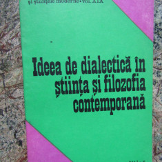 Alexandru Valentin - Ideea de dialectica in stiinta si filozofia contemporana