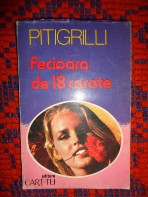Fecioara de 18 carate - Pitigrilli /237 pagini foto