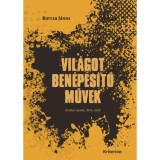Vil&aacute;got ben&eacute;pes&iacute;tő művek - Kritikai szemle, 2016-2020 - Borcsa J&aacute;nos