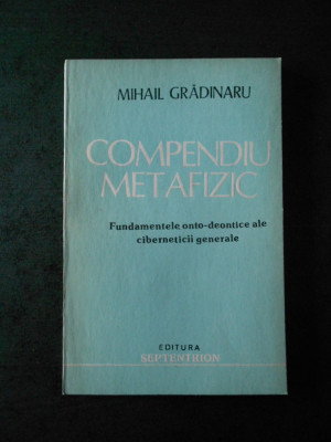 MIHAIL GRADINARU - COMPENDIU METAFIZIC foto
