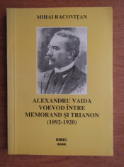 Alexandru Vaida Voevod intre Memorand si Trianon M. Racovitan dedicatie foto