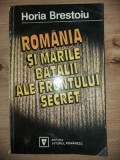 Romania si marile batalii ale frontului secret- Horia Brestoiu