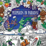 Zendoodle Coloring Presents Mermaids in Paradise: An Artist&#039;s Coloring Book