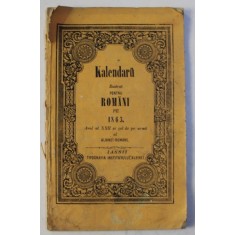 KALENDARU ILUSTRAT PENTRU ROMANI PE 1863 , ANUL AL XXI SI CEL DE PE URMA AL ALBINEI - ROMANE , 1863