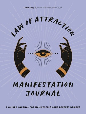 Law of Attraction Manifestation Journal: A Guided Journal for Manifesting Your Deepest Desires foto