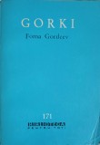 Foma Gordeev - Maxim Gorki, 1962, BPT, Roman, Beletristica, Limba Romana, 360 Pagini, Editura Pentru Literatura