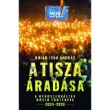 A Tisza &aacute;rad&aacute;sa - A rendszerv&aacute;lt&aacute;s r&ouml;vid t&ouml;rt&eacute;nete, 2024 - 2026 - Boj&aacute;r Iv&aacute;n Andr&aacute;s
