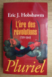 E. J. Hobsbawm - Era revolutiei Era imperiului Era capitalului (3 vol. in fr.)