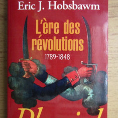 E. J. Hobsbawm - Era revolutiei Era imperiului Era capitalului (3 vol. in fr.)