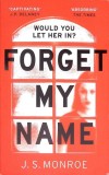 FORGET MY NAME-J.S. MONROE-267312