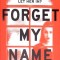 FORGET MY NAME-J.S. MONROE-267312